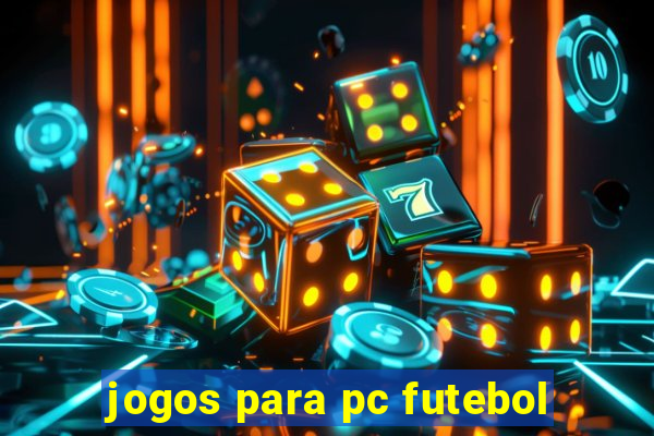 jogos para pc futebol